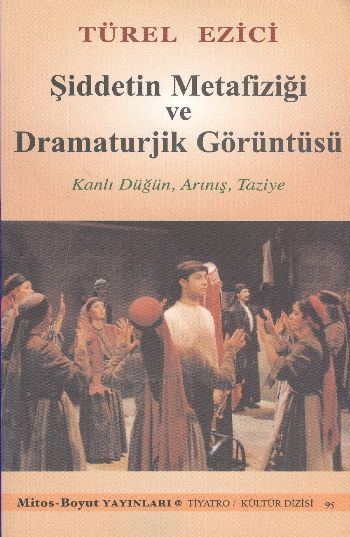 Şiddetin Metafiziği ve Dramaturjik Görüntüsü