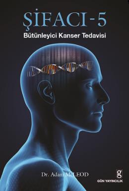 Şifacı 5-Bütünleyici Kanser Tedavisi