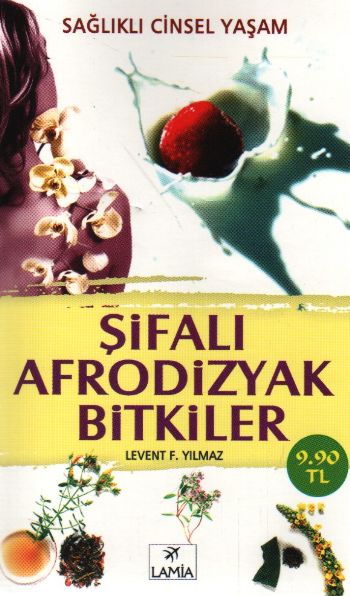 Sağlıklı Cinsel Yaşam-Şifalı Afrodizyak Bitkiler / Cep Boy %17 indirim