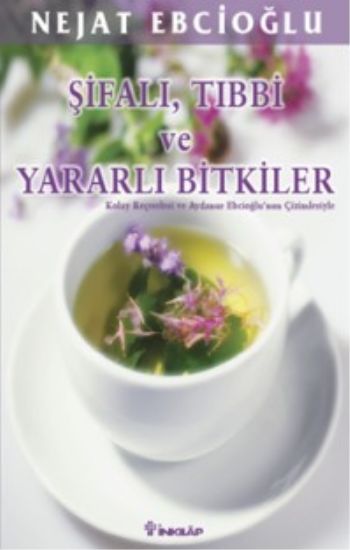 Şifalı Tıbbi ve Yararlı Bitkiler