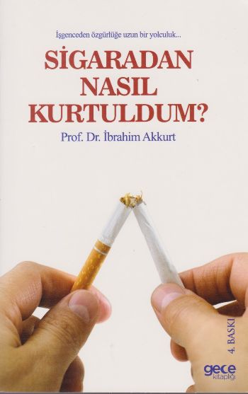 Sigaradan Nasıl Kurtuldum İbrahim Akkurt