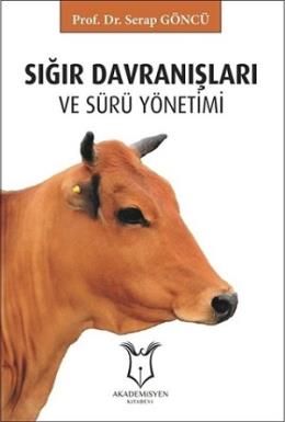 Sığır Davranışları ve Sürü Yönetimi Serap Göncü