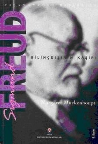 Sigmund Freund-Bilinçdışının Kaşifi %17 indirimli Margaret Muckenhoupt