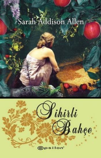 Sihirli Bahçe %25 indirimli Sarah Addison Allen