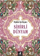 Sihirli Dünyam-Büyükler İçin Boyama