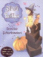 Sihirli Tarifler-6 Dostluk Şekerlemeleri