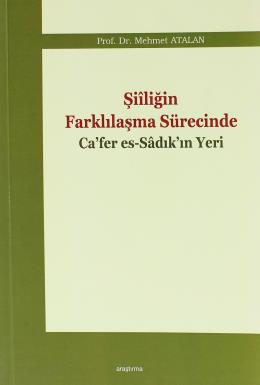 Şiiliğin Farklılaşma Sürecinde Ca'fer es-Sadık'ın Yeri