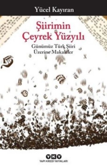 Şiirimin Çeyrek Yüzyılı-Günümüz Türk Şiiri Üzerine Makaleler