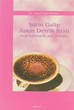 Şiirin Galip Aşkın Devrik Kralı