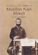 Şiirin Hazanında Gazel Dökenler V-Muallim Naci Efendi