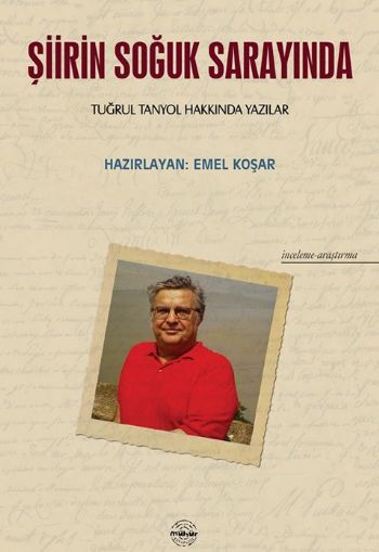 Şiirin Soğuk Sarayında Tuğrul Tanyol Hakkında Yazılar