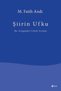 Şiirin Ufku M. Fatih Andı