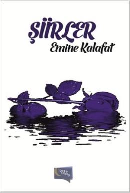 Şiirler Emine Kalafat