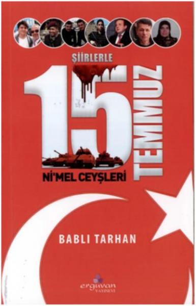 Şiirlerle 15 Temmuz-Nimel Ceyşleri Bablı Tarhan