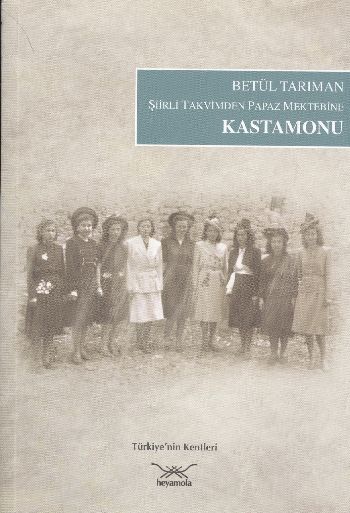 Şiirli Takvimden Papaz Mektebine Kastamonu