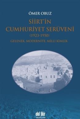 Siirt’in Cumhuriyet Serüveni 1923-1950 Ömer Obuz