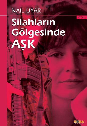 Silahların Gölgesinde Aşk