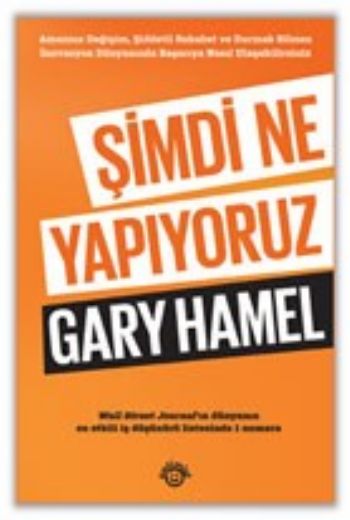 Şimdi Ne Yapıyoruz %17 indirimli Gary Hamel