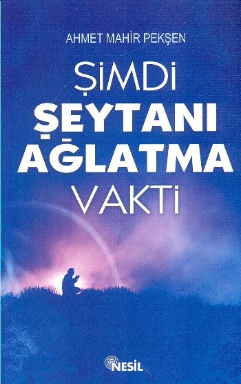 Şimdi Şeytanı Ağlatma Vakti %17 indirimli Ahmet Mahir Pekşen