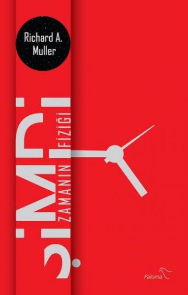 Şimdi - Zamanın Fiziği Richard A. Muller