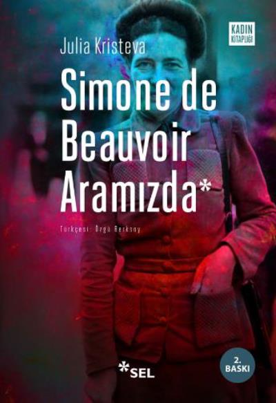 Simone de Beauvoir Aramızda Julia Kristeva