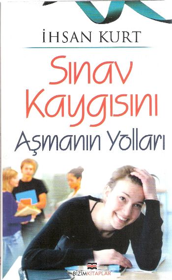 Sınav Kaygısını Aşmanın Yolları