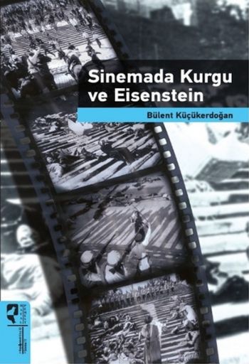 Sinemada Kurgu ve Eisenstein %17 indirimli Bülent Küçükerdoğan