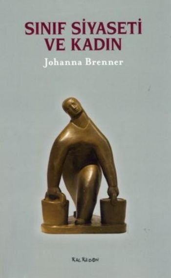 Sınıf Siyaseti ve Kadın %17 indirimli Johanna Brenner