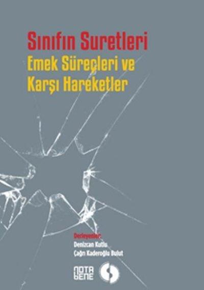 Sınıfın Suretleri-Emek Süreçleri ve Karşı Hareketler