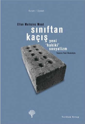 Sınıftan Kaçış Yeni "Hakiki" Sosyalizm %17 indirimli Ellen Meiksins Wo