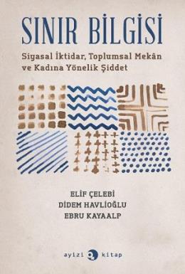 Sınır Bilgisi %17 indirimli Elif Çelebi-Didem Havlioğlu-Ebru Kayaalp