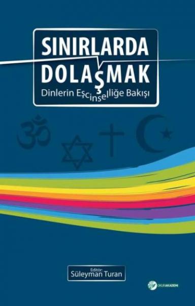 Sinirlarda Dolaşmak - Dinlerin Eşcinselliğe Bakışı