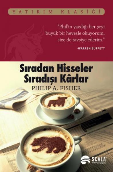 Sıradan Hisseler Sıradışı Karlar Philip A. Fisher