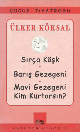 Sırça Köşk - Barış Gezegeni - Mavi Gezegeni Kim Kurtarsın? (18) Ülker 