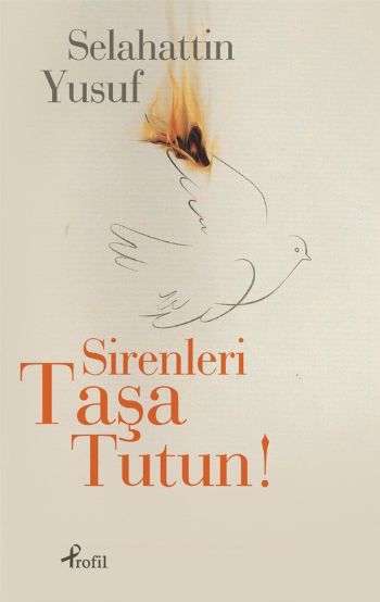 Sirenleri Taşa Tutun!