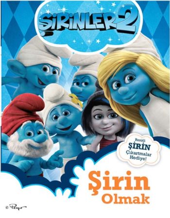 Şirinler 2- Şirin Olmak