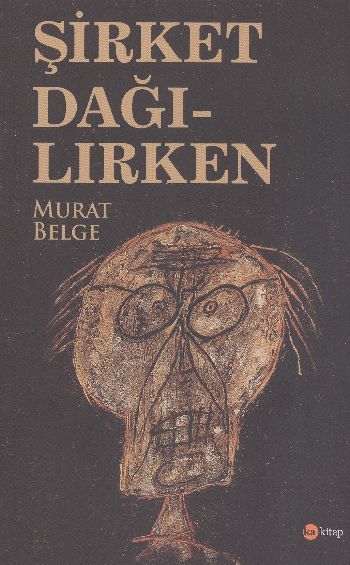 Şirket Dağılırken Murat Belge