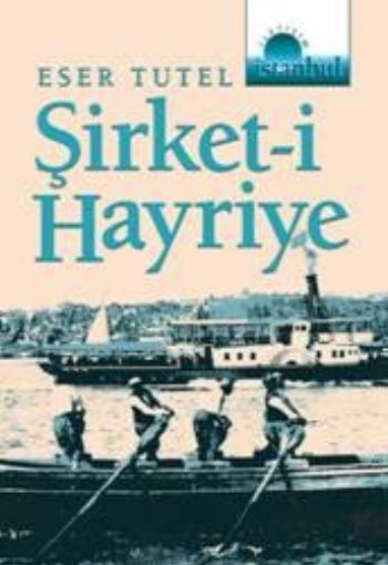 Şirket-i Hayriye %17 indirimli Eser Tutel