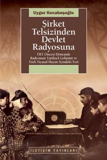 Şirket Telsizinden Devlet Radyosuna