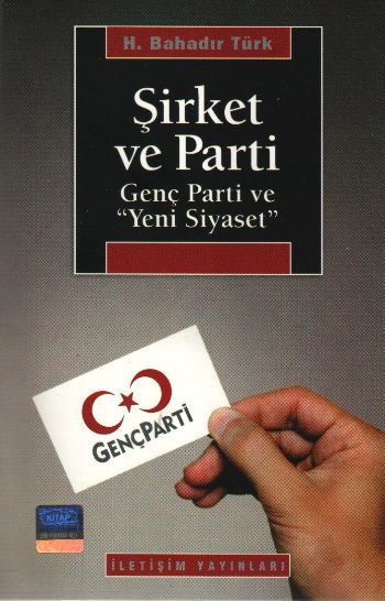 Şirket ve Parti "Genç Parti ve ‘Yeni Siyaset"