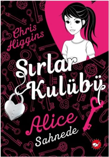 Sırlar Kulübü 1-Alice Sahnede