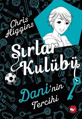 Sırlar Kulübü - 3 Dani’nin Tercihi Chris Higgins