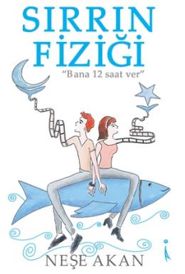 Sırrın Fiziği Neşe Akan