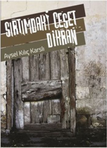 Sırtımdaki Ceset Dikran