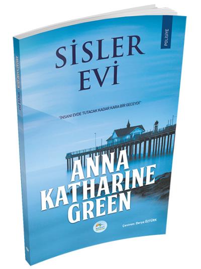 Sisler Evi Anna Katharine Green