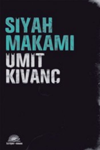 Siyah Makamı %17 indirimli Ümit Kıvanç