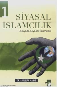 Siyasal İslamcılık 1Dünyada Siyasal İslamcılık
