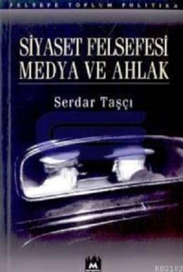 Siyaset Felsefesi Medya ve Ahlak