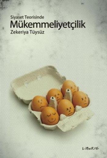 Siyaset Teorisinde Mükemmeliyetçilik %17 indirimli Zekeriya Tüysüz