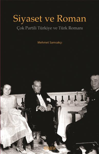 Siyaset ve Roman Çok Partili Türkiye ve Türk Romanı %17 indirimli Mehm